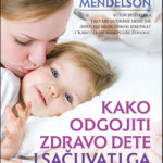 Kako odgojiti zdravo dete i sačuvati ga od lekara